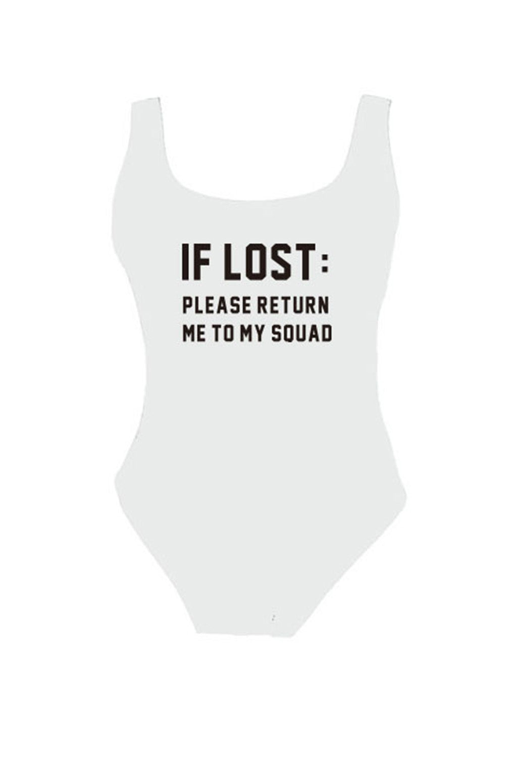 IF LOST PLEASE RETURN ME TO MY SQUAD - SLOGAN ONE PIECE SWIMSUIT