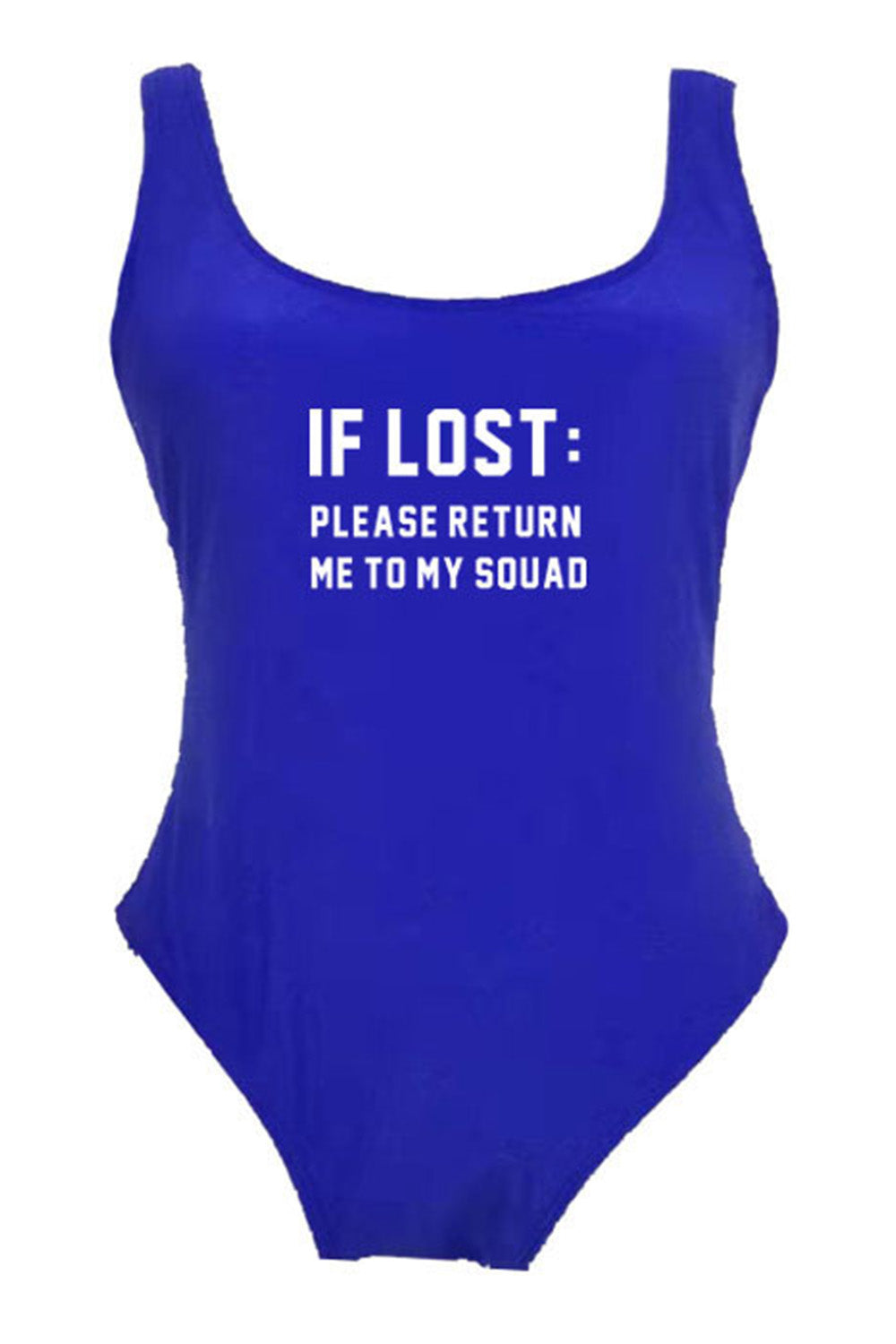 IF LOST PLEASE RETURN ME TO MY SQUAD - SLOGAN ONE PIECE SWIMSUIT